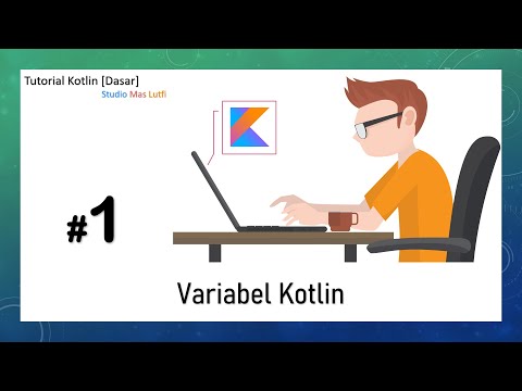 #1. Tutorial Kotlin [Dasar] - Variabel