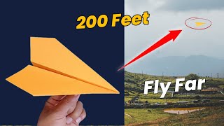 Paper Airplane that Fly Far : Over 200 Feet | How to make a Paper Airplane Easy | DIY - Paper Planes