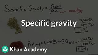 Specific gravity | Grade 11 | Physics | NCERT | Khan Academy (IN accent)