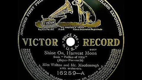 1908 Harry Macdonough & Elise Stevenson - Shine On...