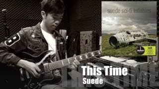 Suede - This Time (cover)