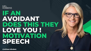 IF AN AVOIDANT DOES THIS THEY LOVE YOU ! | MEL ROBBINS | BEST MOTIVATION SPEECH