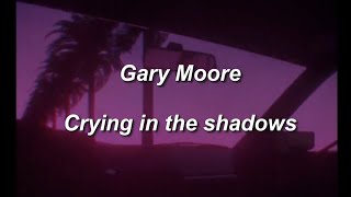 Gary Moore   Crying In The Shadows  subtitulada  Espaol