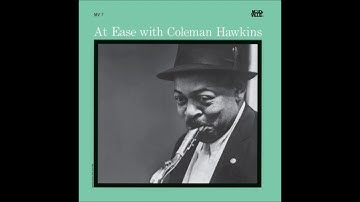 Coleman Hawkins  - At Ease -  02  - While We're Young