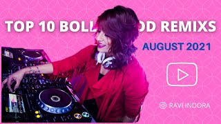 TOP 10 BOLLYWOOD REMIX || AUGUST 2021 || DJ RV