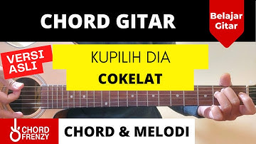 Tutorial Gitar (Kupilih Dia) - Cokelat || CHORD ASLI