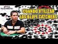 Cuando Utilizar los BluffCatchers en Poker