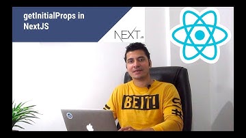 #6 getInitialProps explained | isomorphic unfetch npm  | Context Explained | Next Js for beginners