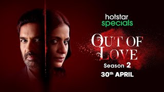 Hotstar Specials Out Of Love 2 Official Trailer | Rasika Dugal | Purab Kohli | 30 April | Hotstar US