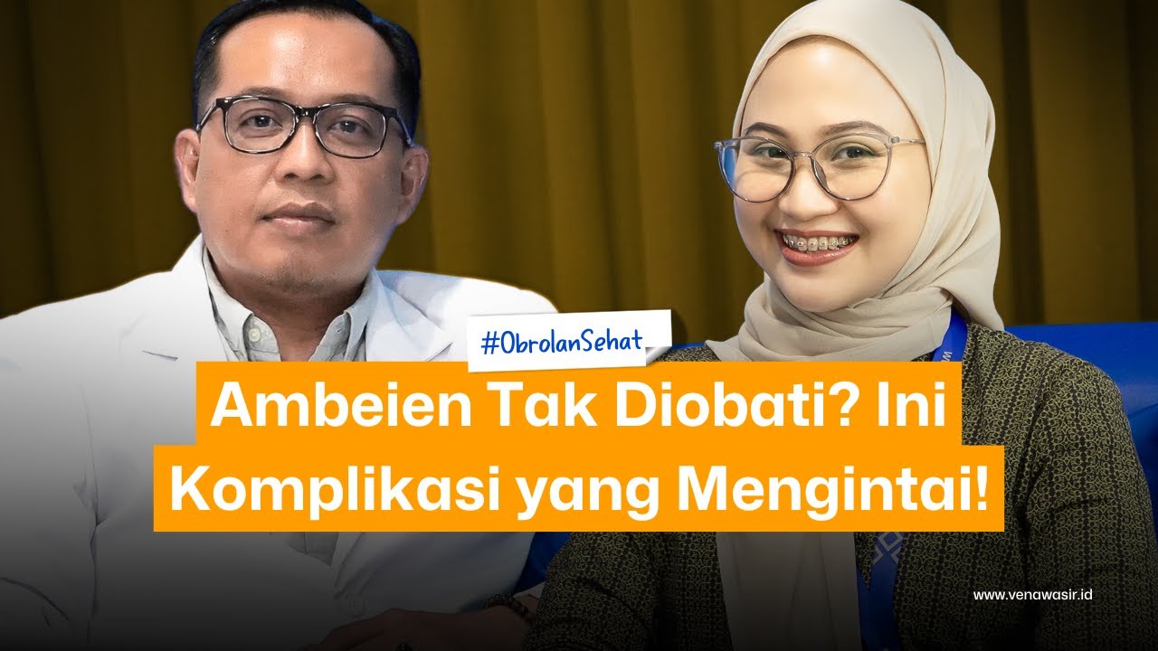 Komplikasi Pada Ambeien Yang Tidak Ditangani | PODCAST OBROLAN SEHAT | Eps. 15