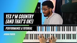 Yes I&#39;m Country (And That&#39;s OK) - Robert Glasper | Piano Performance &amp; Tutorial