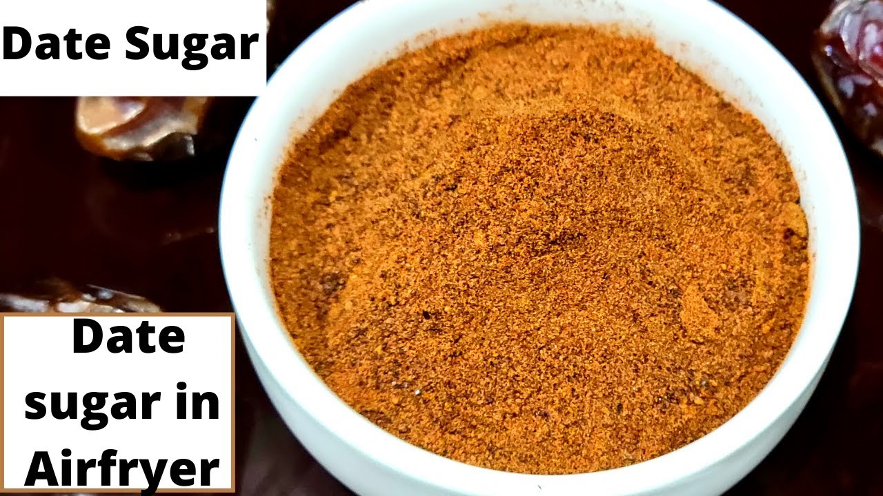 How to make Date sugar Airfryer Date Sugar Healthy Sugar Substitute