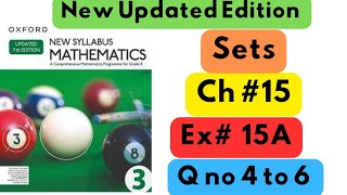 D3, Updated New Edition, Chapter no 15, Sets, Exercise # 15A, Q no 4 to 6.