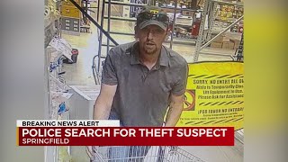 Police search for Springfield theft suspect