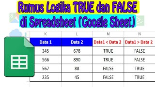 Rumus Logika TRUE dan FALSE di Spreadsheet (Google Sheet) untuk Mengevaluasi Kondisi