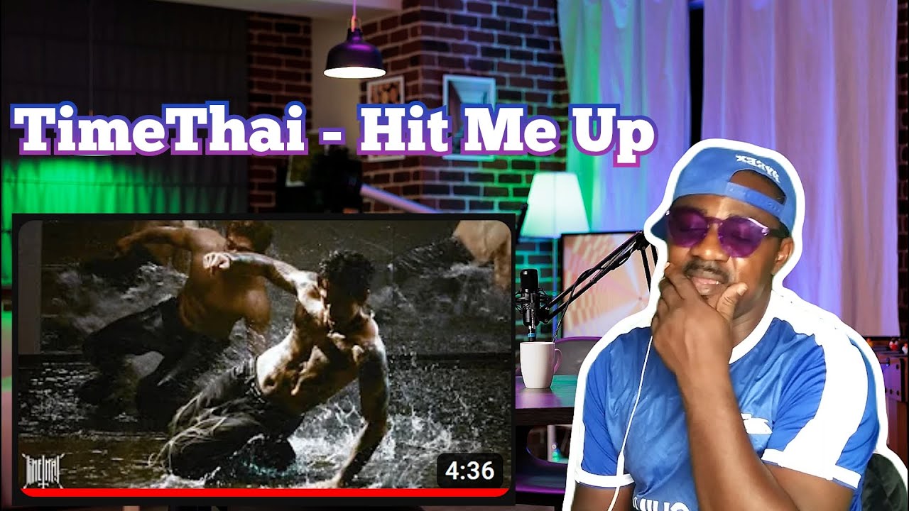 TIMETHAI HIT ME UP OFFICIAL MV REACTION YouTube timethai-hit-me-up-official-mv-reaction-youtube