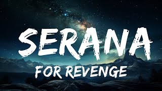 For Revenge - Serana (Lyrics)  | 15p Lyrics/Letra