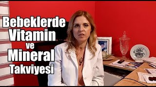 Bebeklerde Vitamin Ve Mineral Takviyesi