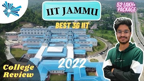 IIT Jammu Review 2022 | Hostel | Mess | Placements🤑 | Campus Life😎