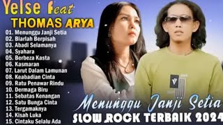 Download Lagu THOMAS ARYA FEAT YELSE FULL ALBUM TERBAIK 2024 ~ SLOW ROCK TERPOPULER 2024 MP3 Download Lagu THOMAS ARYA FEAT YELSE FULL ALBUM TERBAIK 2024 ~ SLOW ROCK TERPOPULER 2024 MP3