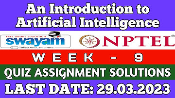 NPTEL AN INTRODUCTION TO ARTIFICIAL INTELLIGENCE WEEK 9 ASSIGNMENT ANSWERS | 2023