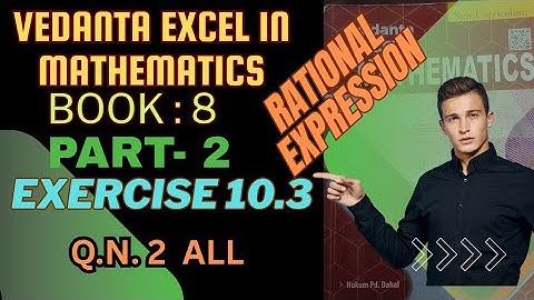 Rational Expression of class 8 |exercise: 10.3 |simplify  mentally | Vedanta book | QN 2