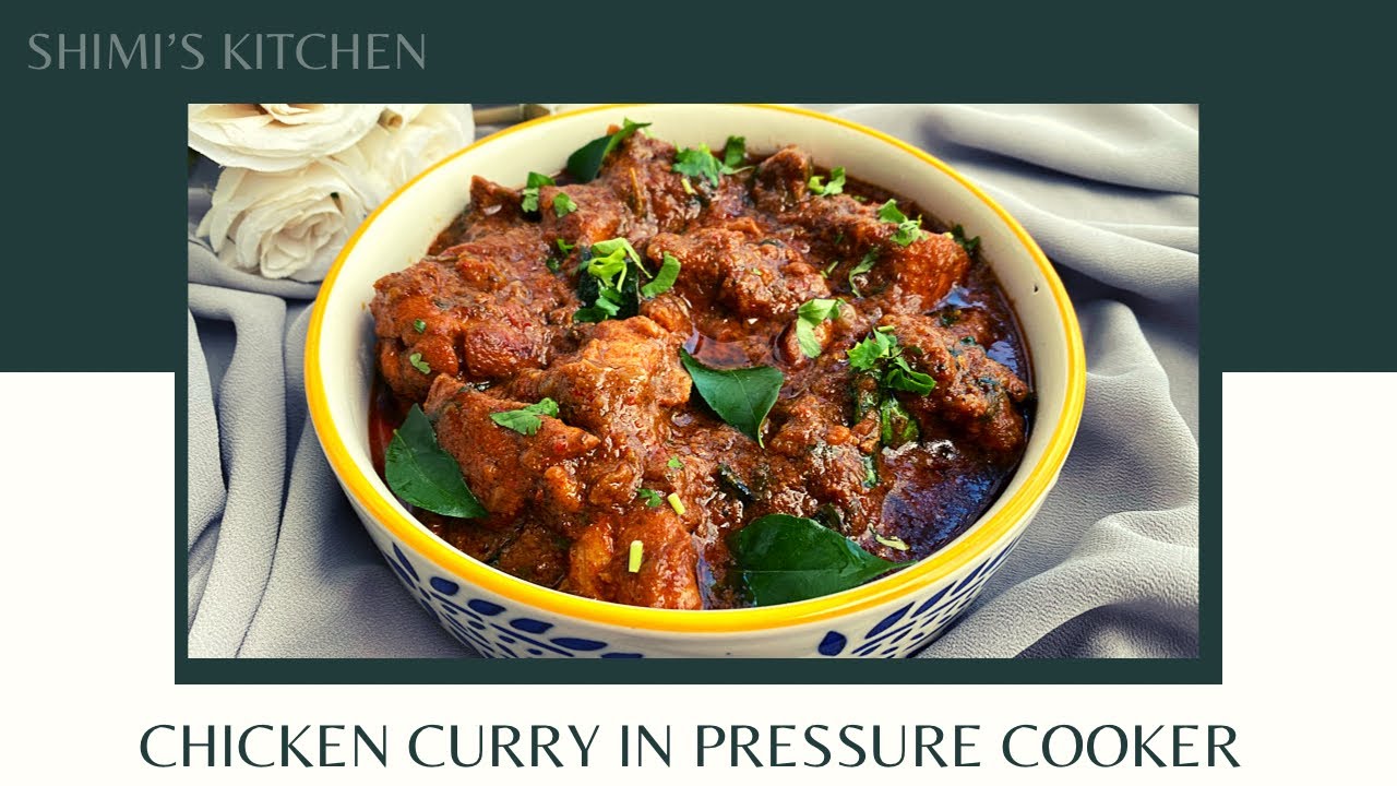 CHICKEN CURRY IN PRESSURE COOKER EASY & COMFORTING CHICKEN CURRY