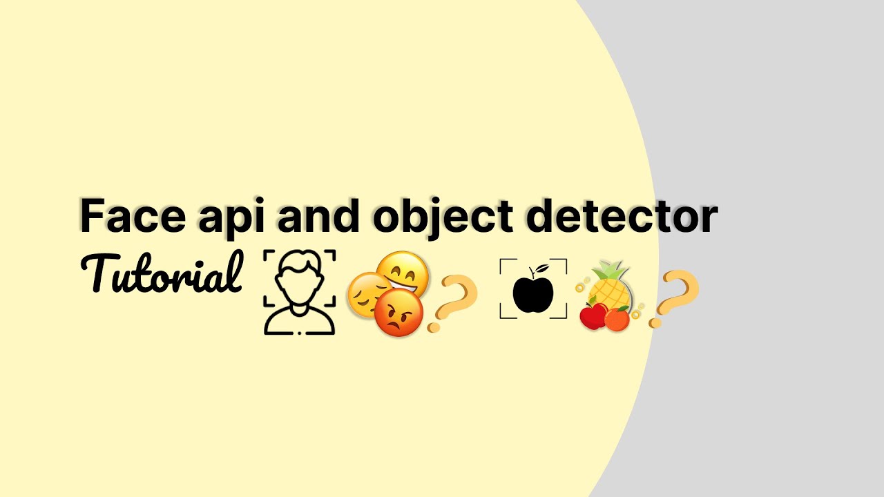 Face Api And Object Detector Tutorial - YouTube