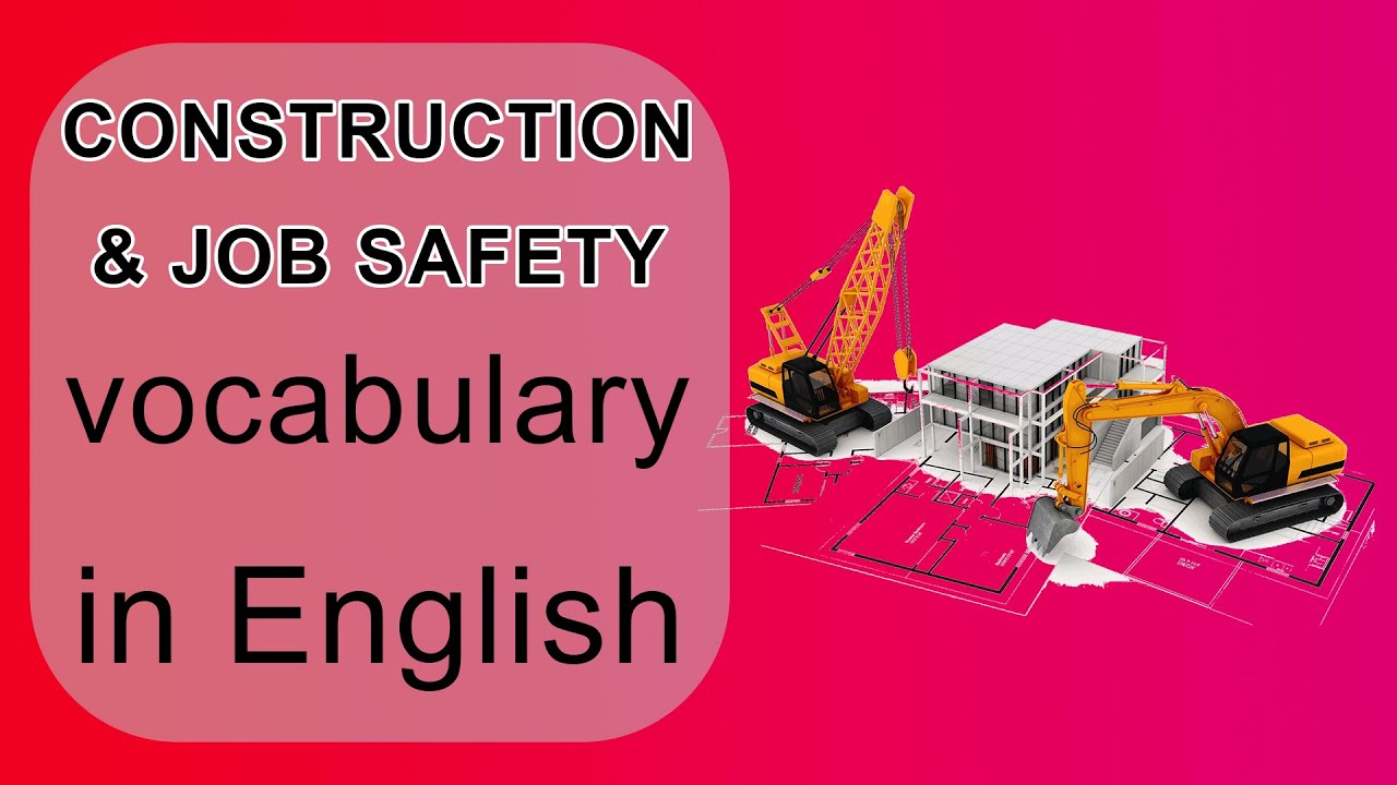 Construction and job safety vocabulary in English englishvocabulary