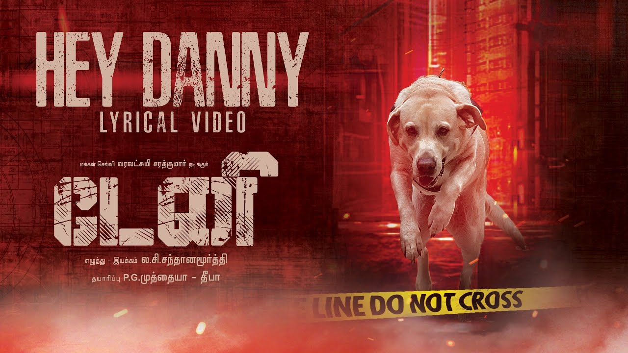 Hey Danny Lyrical Video Song | Danny Tamil Movie Songs ~ Live Cinema News