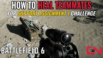 Easiest Way to do Heal Teammates challenge for Support Assignment 1 in Battlefield 6