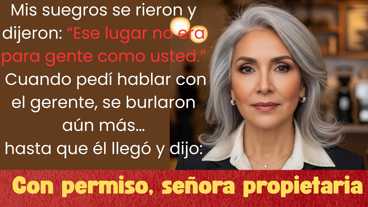 “Este lugar no es para gente como tú”, dijeron… sin saber que la cafetería era mía