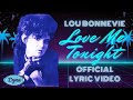 Lou bonnevie  love me tonight official lyric