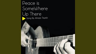 Peace Is Somewhere up There