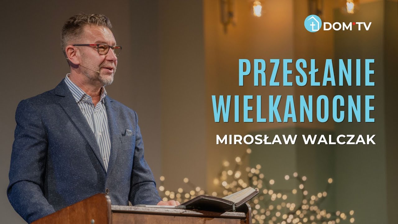 PRZESŁANIE WIELKANOCNE // Mirosław Klekot Walczak