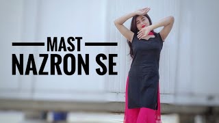 Mast Nazron Se | Dance Cover | Jubin Nautiyal | Shivani Jha |