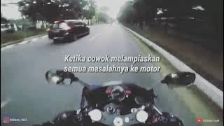 STORY WA 30 DETIK //SAD BOY ANAK MOTOR