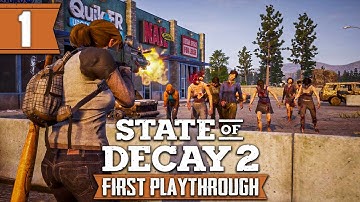 A NEW ADVENTURE?! - State of Decay 2 - Part 1