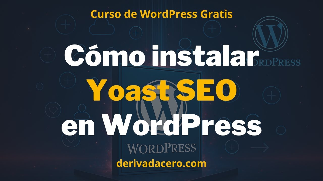 Como instalar y configurar el plugin Yoast SEO | Curso de WordPress #11 ...