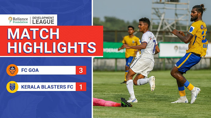M20: FC Goa 3-1 Kerala Blasters | Match Highlights | Reliance Foundation Development League