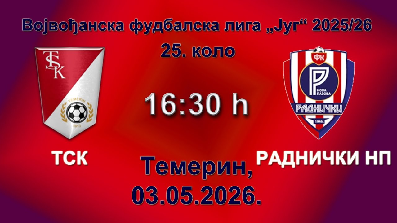 FK TSK (Temerin) - FK RADNIČKI (Nova Pazova); VFL-jug 2025/26. 25. kolo, 03.05.2026.
