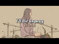 Girl In Red I Ll Die Anyway Lyrics Girl In Red I Ll Die Anyway Lyrics