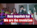 Hum inquilab hai  we are the revolution  iwd2020  with english subtitles