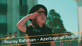 Nuray Rahman - Azərbaycan Polisi