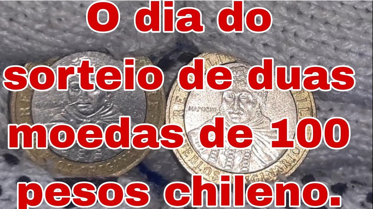 Hoje foi o dia do sorteio das moedas de 100 pesos chileno