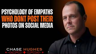Datos Psychology of Empaths Who Don’t Post Their Photos on Social Media | Chase Hughes Motivational Speech Noticias