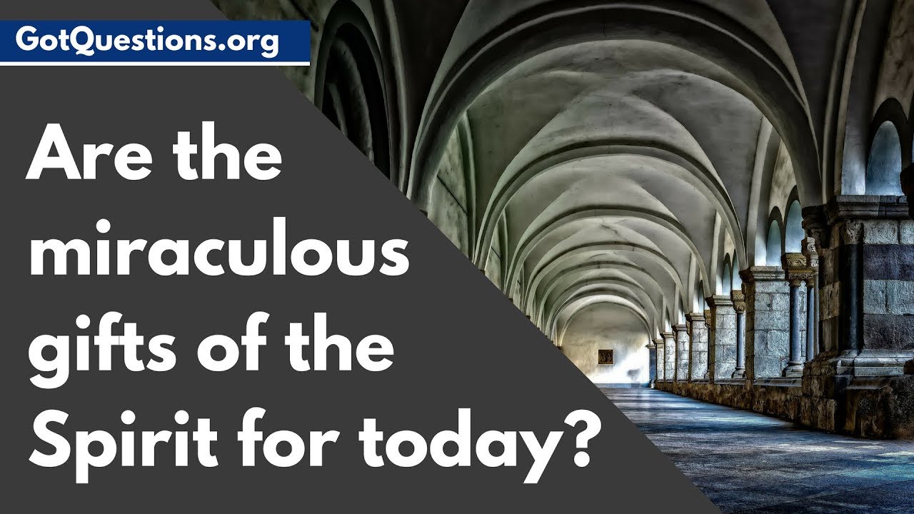 Are the Miraculous Gifts of the Spirit for Today?  - ( Spiritual Gifts / Sign Gifts / Cessationism )