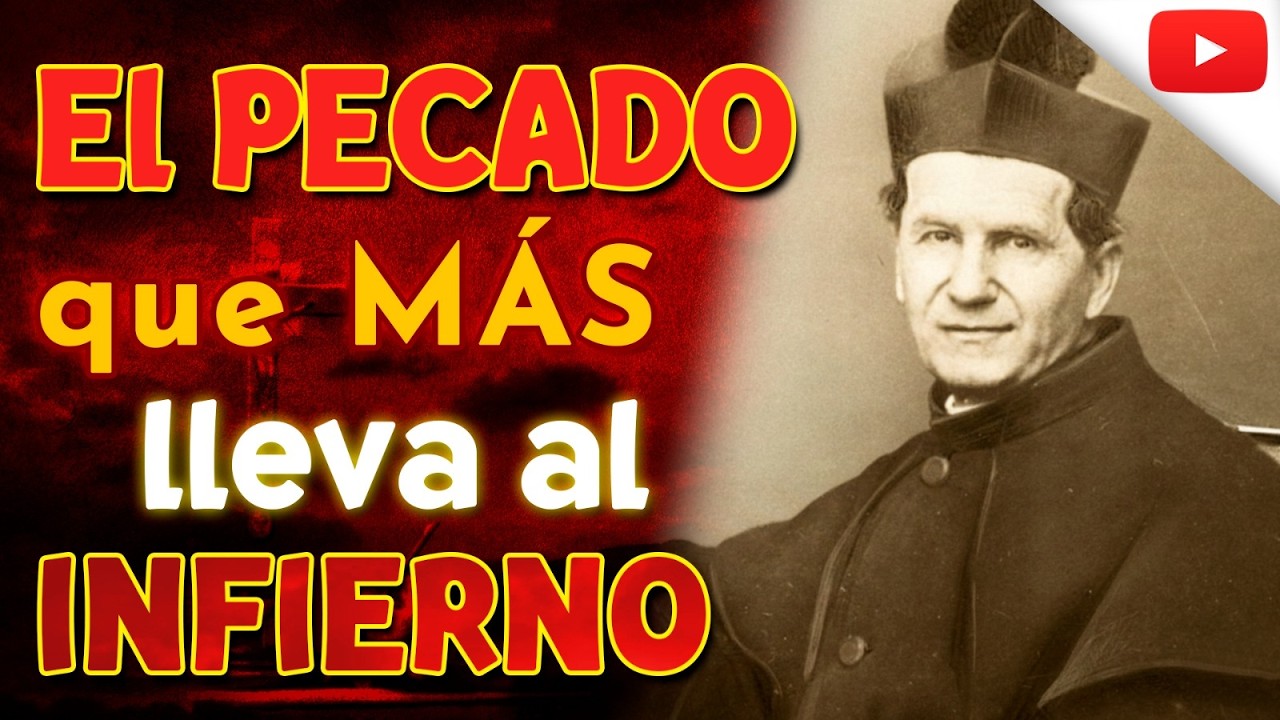 REVELACIÓN a un SANTO: Don Bosco explica cuál es el PECADO que MÁS lleva al INFIERNO y por qué