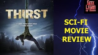THIRST ( 2016 John Redlinger ) Sci-fi / Horror Movie Review Wealth