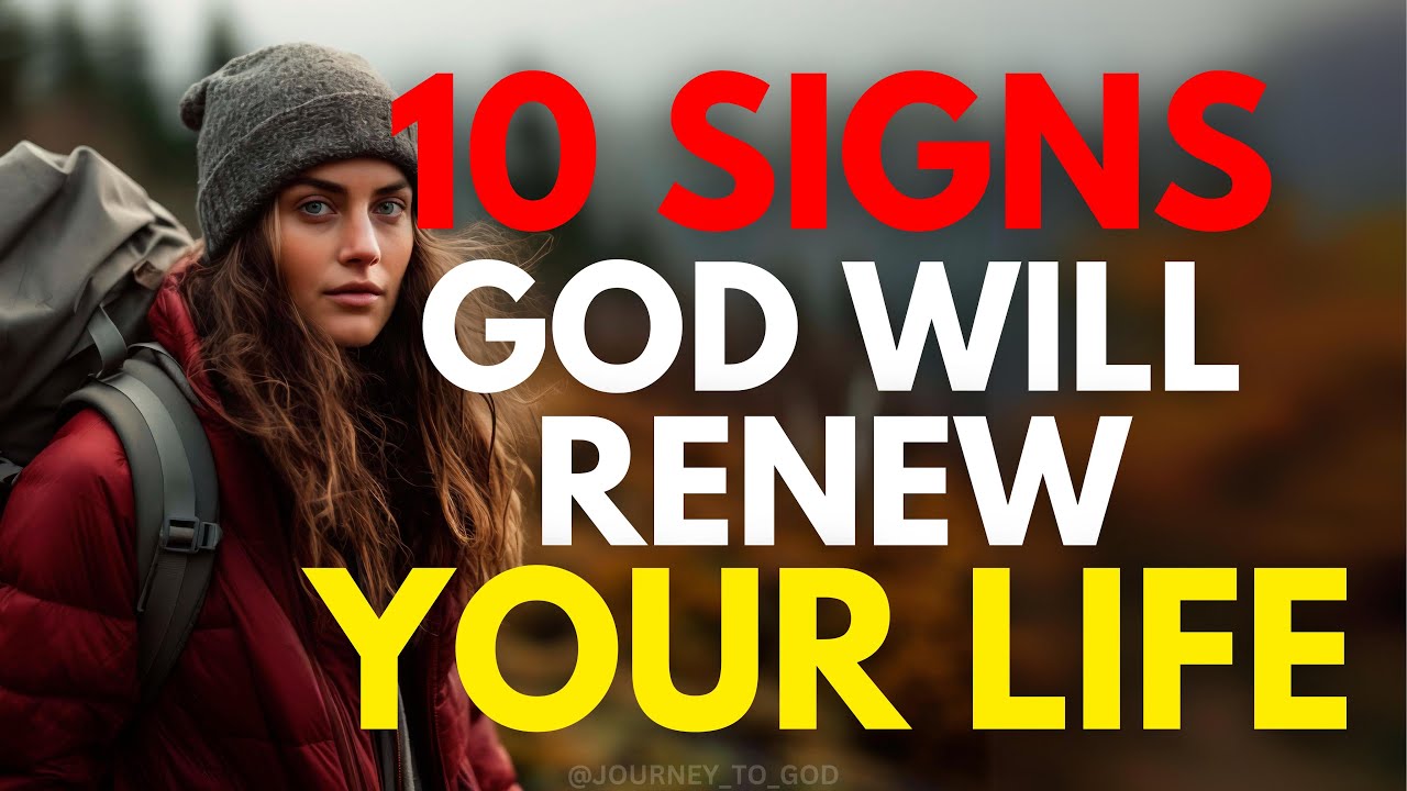 10 Clear Signs God Will Renew Your Life | Christian Motivation - YouTube